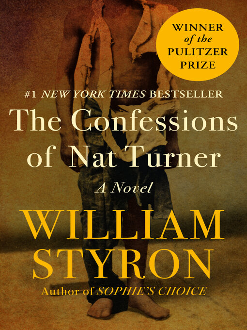 William Styron创作的The Confessions of Nat Turner作品的详细信息 - 可供借阅